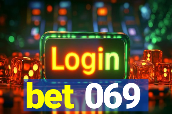 bet 069